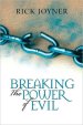 Breaking the Power of Evil: Winning the Battle for the Soul of Man