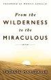 From The Wilderness To The Miraculous