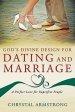 Gods Divine Design For Dating And Marria