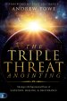 The Triple Threat Anointing