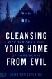 Cleansing Your Home From Evil