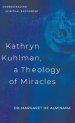 Kathryn Kuhlman, A Theology of Miracles: Understanding Spiritual Encounter