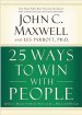 25 Ways to Win with People: How to Make Others Feel Like a Million Bucks