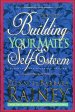 The New Building Your Mate's Self-Esteem