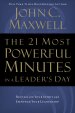 The 21 Most Powerful Minutes in a Leader's Day