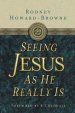 Seeing Jesus As He Really Is