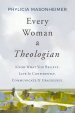 Every Woman a Theologian