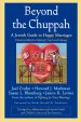 Beyond the Chuppah: A Jewish Guide to Happy Marriages