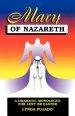 Mary of Nazareth: A Dramatic Monologue For Lent And Easter