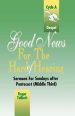 Good News for the Hard of Hearing: Sermons for Sundays After Pentecost (Middle Third): Cycle A: Gospel Texts