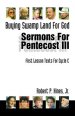 Buying Swamp Land for God: First Lesson Sermons for Pentecost Last Third, Cycle C