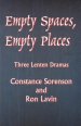 Empty Spaces Empty Places: Three Lenten Dramas