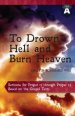 To Drown Hell and Burn Heaven: Cycle a Sermons for Pentecost (Middle Third) Proper 15-23 Based on the Gospel Texts