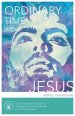 Ordinary Time with Jesus: Cycle B Sermons for Proper 23 Through Christ the King Based on the Gospel Texts