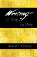 WRITING A WAY TO PRAY