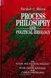 Process Philosophy and Political Ideology : The Social and Political Thought of Alfred North Whitehead and Charles Hartshorne