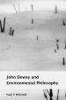 John Dewey and Environmental Philosophy