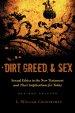 Dirt, Greed, And Sex