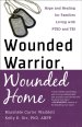 Wounded Warrior, Wounded Home