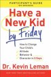 Have a New Kid by Friday Participant's Guide