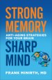 Strong Memory, Sharp Mind