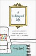 A Redesigned Life