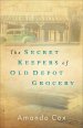 The Secret Keepers of Old Depot Grocery