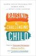 Raising the Challenging Child