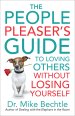 The People Pleaser's Guide to Loving Others Without Losing Yourself