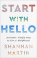 Start with Hello: (And Other Simple Ways to Live as Neighbors)