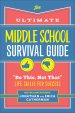 The Ultimate Middle School Survival Guide