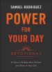 Power for Your Day Devotional: 45 Days to Finding More Purpose and Peace in Your Life