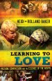 Learning to Love: Passion, Compassion and the Essence of the Gospel