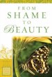 From Shame to Beauty