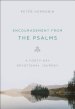 Encouragement from the Psalms: A 40-Day Devotional Journey