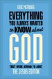 Everything You Always Wanted to Know About God (but Were Afraid to Ask)