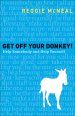 Get Off Your Donkey!