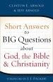 Short Answers to Big Questions About God, the Bible, and Christianity