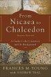 From Nicaea to Chalcedon: A Guide to the Literature and Its Background