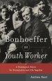 Bonhoeffer as Youth Worker