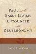 Paul and the Early Jewish Encounter with Deuteronomy