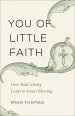 You of Little Faith: How Bold Giving Leads to Great Blessing