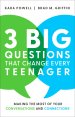 3 Big Questions That Change Every Teenager: Making the Most of Your Conversations and Connections