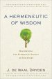 Hermeneutic Of Wisdom, A