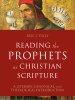 Reading the Prophets as Christian Scripture: A Literary, Canonical, and Theological Introduction