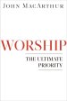 Worship : The Ultimate Priority