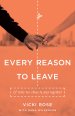 Every Reason To Leave Paperback Book