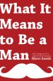 What It Means To Be A Man