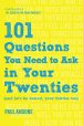 101 Questions You Need to Ask in Your Twenties