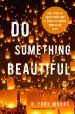 Do Something Beautiful